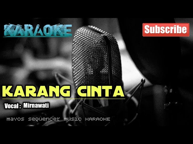 KARANG CINTA -Mirnawati- KARAOKE class=