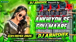 Ankhiyon Se Goli Maare Dj Remix | Hindi Viral Song || EDM Remix || #Instagram Viral Hindi Song 