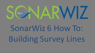 SonarWiz 6 How-To: Building Survey Lines