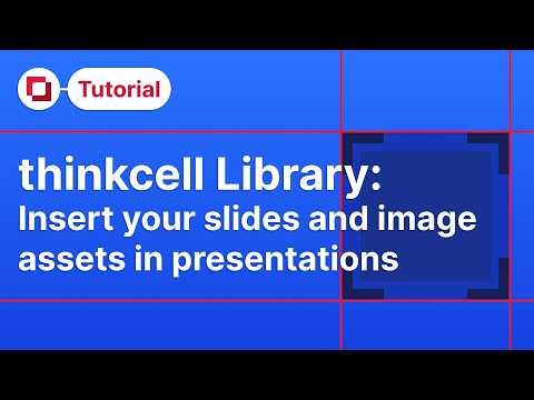 Library: Insert your slide and image assets in presentations (thinkcell tutorials)