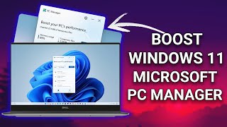 How To Boost Your Pc Performance With Microsoft Pc Manager