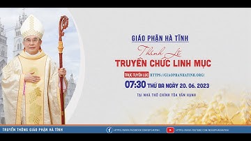 🛑 Trực Tiếp Thánh Lễ Truyền Chức Linh mục | Giáo Phận Hà Tĩnh | Lúc 7:30 Thứ Ba ngày 20.6.2023