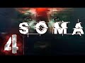 🔴SOMA - Первый раз - Прохождение #4 Эпический финал!