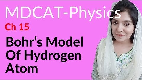 MDCAT Physics Lecture Series, Ch 15, Bohr