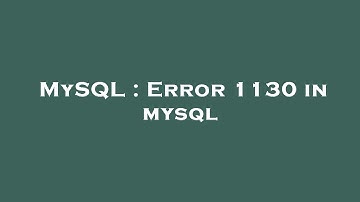 MySQL : Error 1130 in mysql
