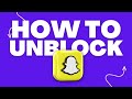 How To Unblock Somebody On Snapchat