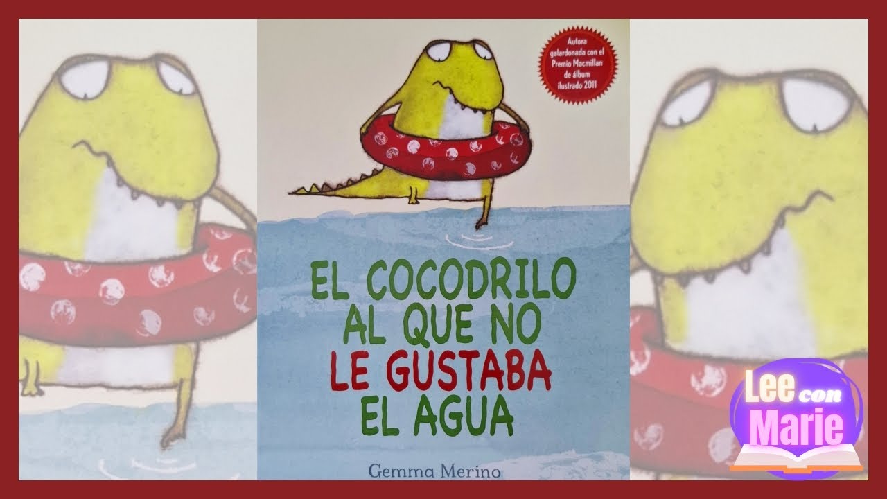 EL COCODRILO AL QUE NO LE GUSTABA EL AGUA - YouTube