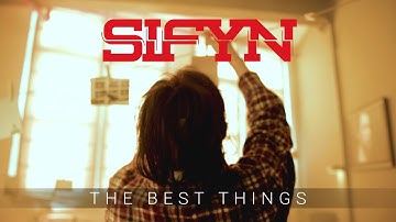SIFYN - "The Best Things" (Official Music Video) | BVTV Music