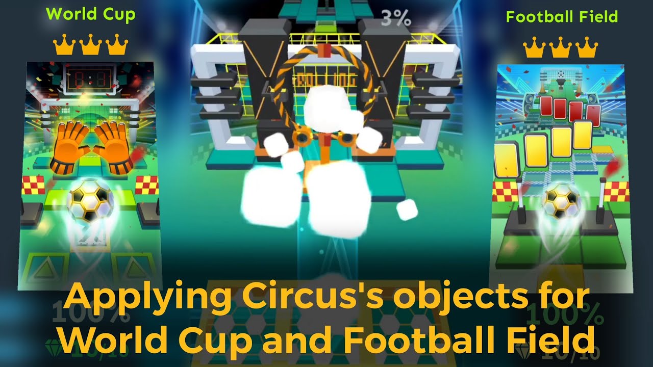 Rolling Sky World Cup & Football Field | Using Circus's Objects