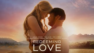 Redeeming Love (2022) Movie || Abigail Cowen, Tom Lewis, Logan Marshall-Green || Review and Facts