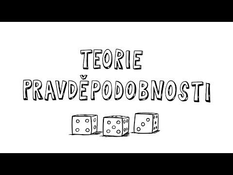 TEORIE PRAVDĚPODOBNOSTI – NEZkreslená věda VII