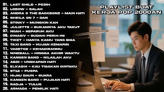 ( NO IKLAN ) PLAYLIST LAGU AKUSTIK BUAT KERJA POP 2000AN || FULL ALBUM KENANGAN MASA SMA