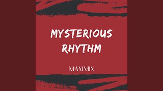 Mysterious Rhythm