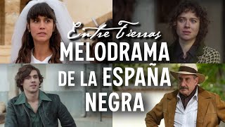 CRÍTICA 'ENTRE TIERRAS' || MELODRAMA DE UNA ESPAÑA NEGRA