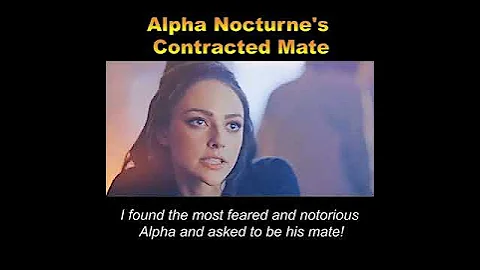💕《Alpha Nocturne's Contracted Mate》My mate slept with my sister, so I slept with his alpha!