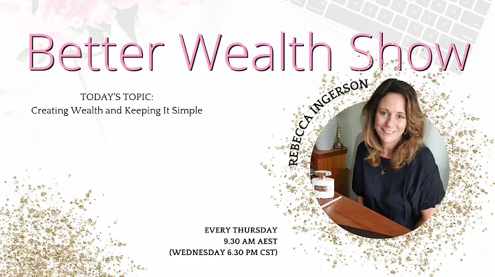 Episode 1 - Better Wealth Show - Creating Wealth a...