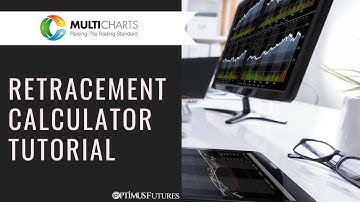 MultiCharts.NET - Retracement Calculator Tutorial | Optimus Futures