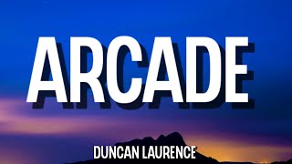 Duncan Laurence - Arcade (Lyrics) ft. FLETCHER