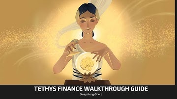 Tethys Finance Walkthrough Video