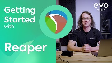 Reaper 101 - Getting Started with EVO