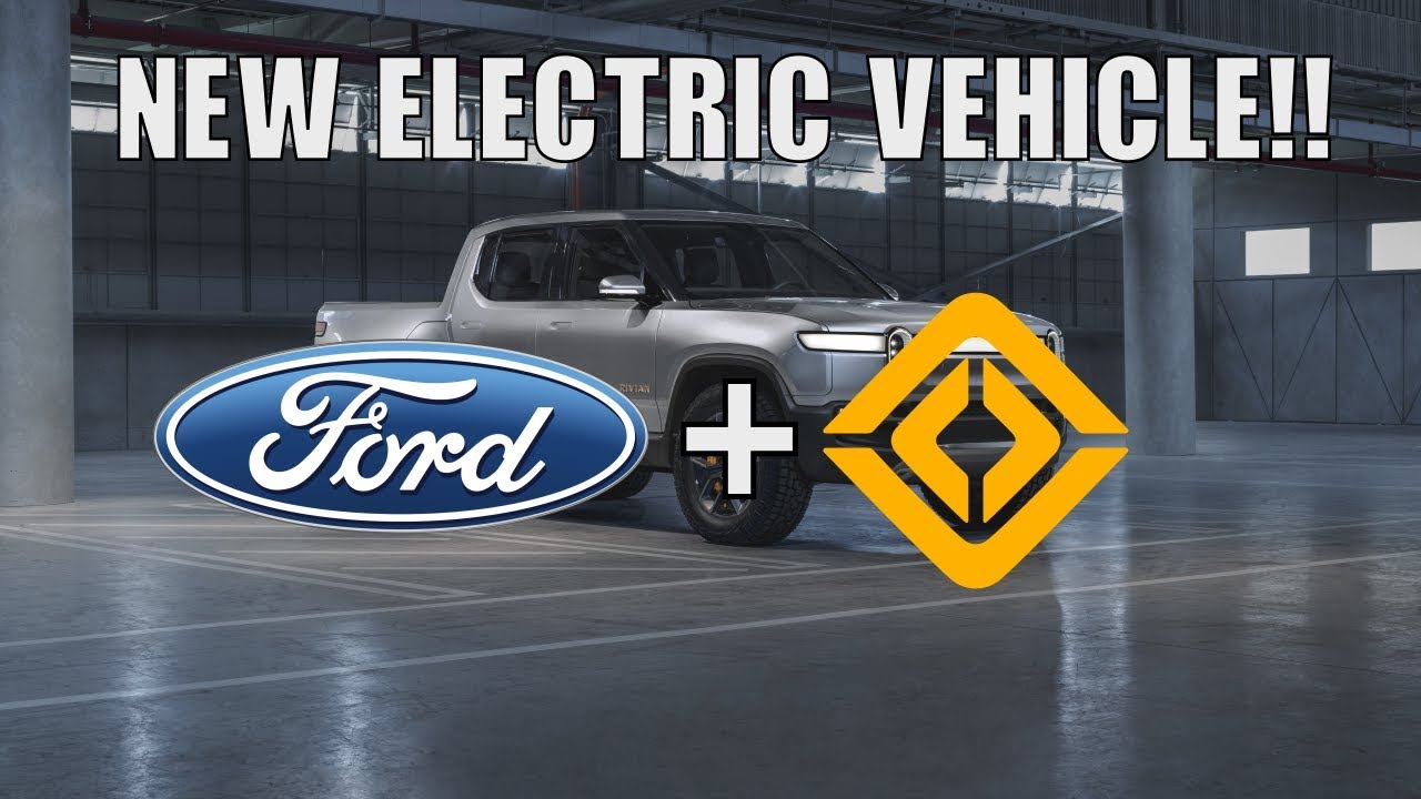 [Commentary] Ford Investing In Rivian New Electric Vehicle Coming