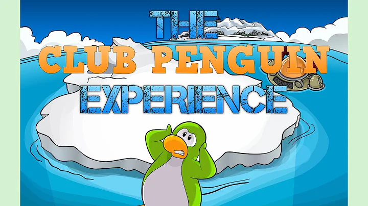 The Club Penguin Experience