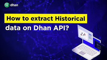 How to extract Historical Data on DhanHQ API? Daily & Intraday Historical Data Explained | Dhan