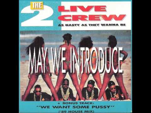 2 LIVE Crew - We want some Pussy  ['89 HOUSE Remix]