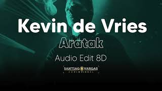 Kevin de Vries - Aratak ( Edit 8D) Resimi