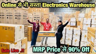 MRP से 90%Off sale Online से भी सस्ता Electronic Warehouse | Led TV, Split Ac, Window AC, Fridge, WM