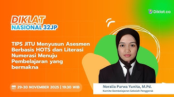 Diklat 32JP #2 Tips Jitu Menyusun Asesmen Berbasis HOTS