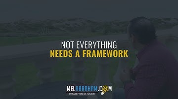 Not EVERYTHING Needs a Framework