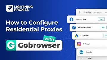 How to Configure Residential Proxies with GoBrowser
