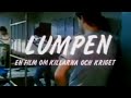 Filmen  lumpen  en film om killarna och kriget 1986