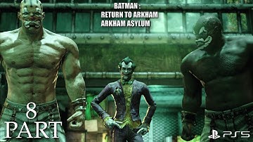 Batman: Return to Arkham - Arkham Asylum | Part 8 | PS5 | 4K UHD | No Commentary