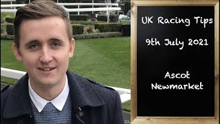 UK Horse Racing Tips | Ascot & Newmarket | 9th July 2021