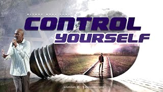 Bishop Noel Jones - Control Yourself