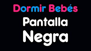 Música para Dormir Bebés Profundamente 😴 Pantalla Oscura ⭐  Pantalla Negra para Dormir #9