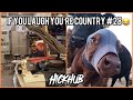 IF YOU LAUGH YOU’RE COUNTRY #28