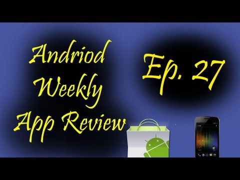 Android weekly app review ep 27
