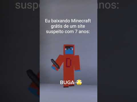 eu baixando Minecraft de um site suspeito: