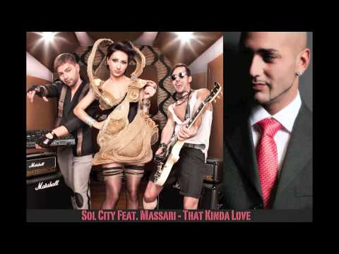 Sol City Feat. Massari - That Kinda Love ( Official release )