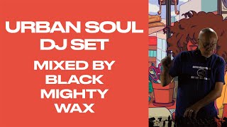 URBAN SOUL DJ SET LIVE MIXED| Black Mighty Wax plays the best Urban Soul, acidjazz, nujazz MIX 2024 by AcidJazz 2,358 views 3 months ago 1 hour, 2 minutes