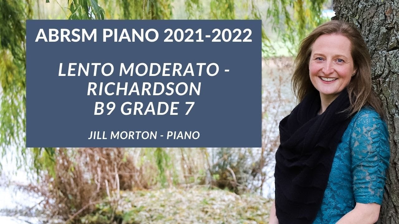 Richardson - Lento moderato B9, Grade 7 ABRSM Piano 2021 2022 Jill Morton - Piano