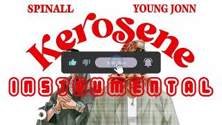 SPINALL, Young Jonn - KEROSENE (Instrumental)