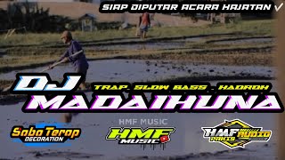 DJ TRAP MADAIHUNA||HMF AUDIO|Ojie Saputra||SRC