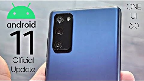 Samsung Galaxy S20 FE Android 11 ONE UI 3.0 Official  Update