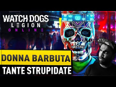 😂 DONNA BARBUTA E TANTE STRUPIDATE SU WATCH DOGS LEGION ONLINE