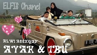 ALWI ASSEGAF ~ AYAH \u0026 IBU