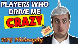 5 Players Who Drive Me Crazy  RPG Philosophy